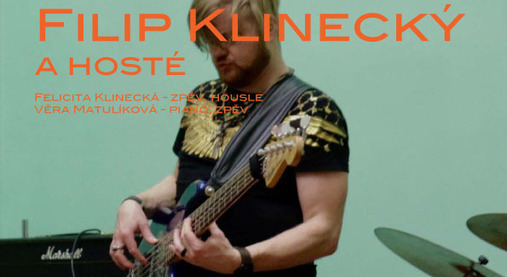 Autorský koncert Filip Klinecký a hosté